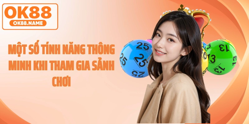 Một số tính năng thông minh khi tham gia sảnh chơi